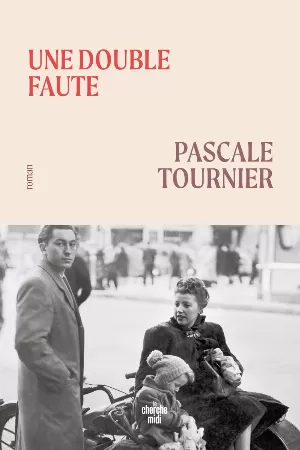 Pascale Tournier - Une double faute